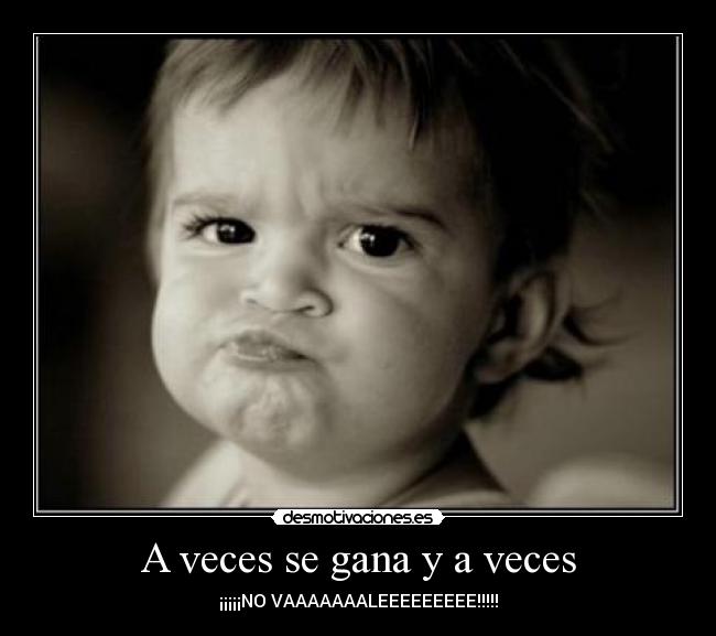 A veces se gana y a veces - 