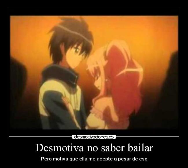 Desmotiva no saber bailar -