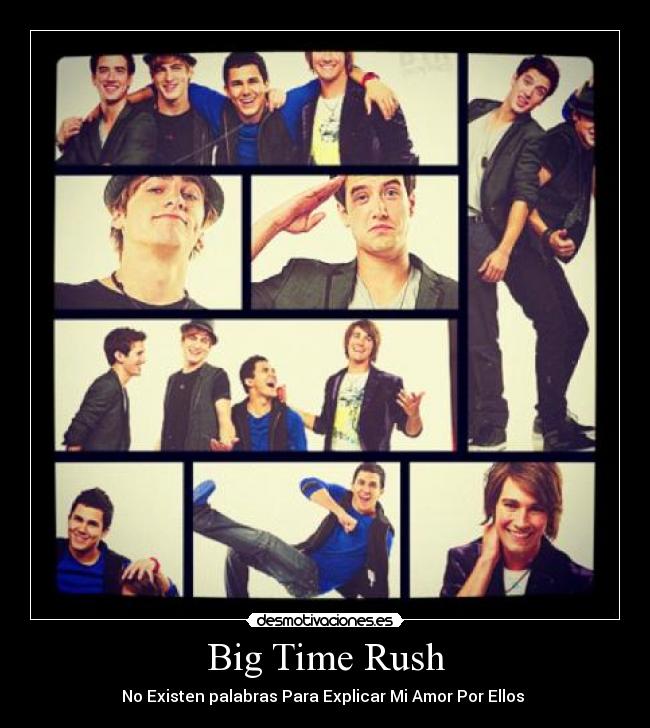 carteles btr big time rush kendall james carlos logan existen palabras para explicar amor por ellos desmotivaciones