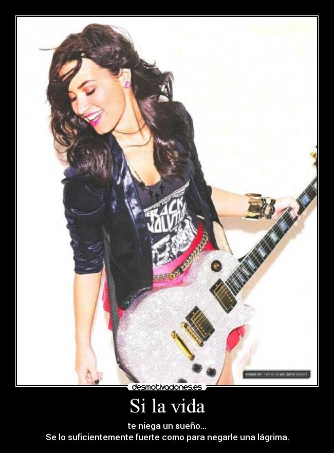 Si la vida - te niega un sueño...
Se lo suficientemente fuerte como para negarle una lágrima.