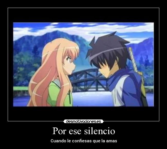 Por ese silencio - Cuando le confiesas que la amas