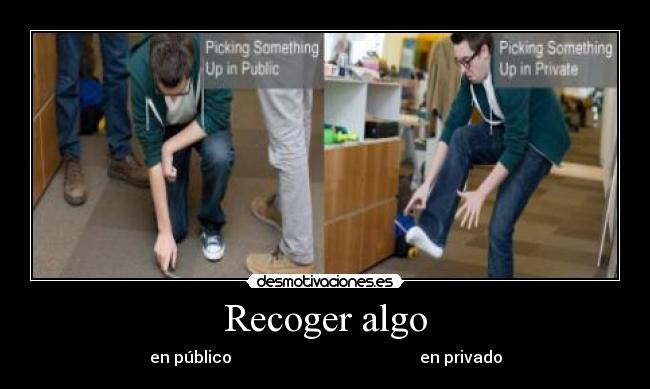 Recoger algo -