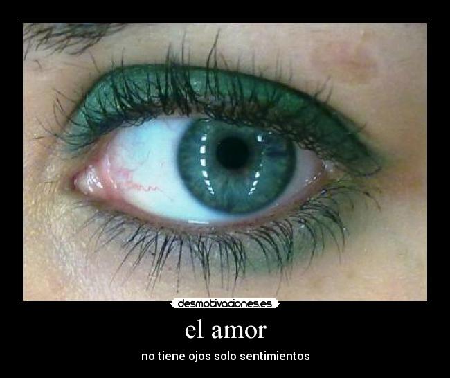 el amor - no tiene ojos solo sentimientos