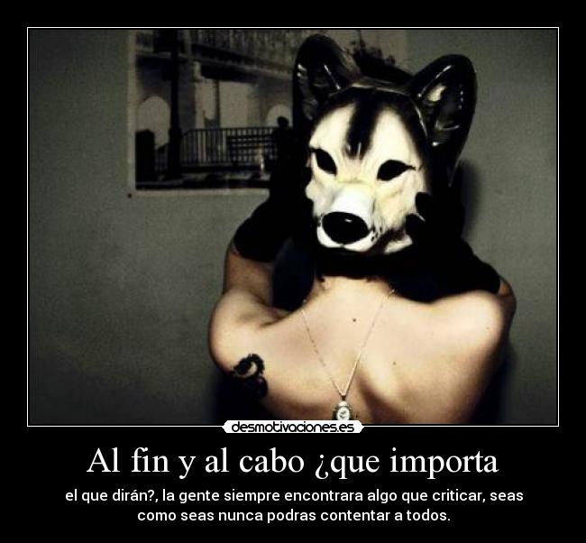 Al fin y al cabo ¿que importa - 