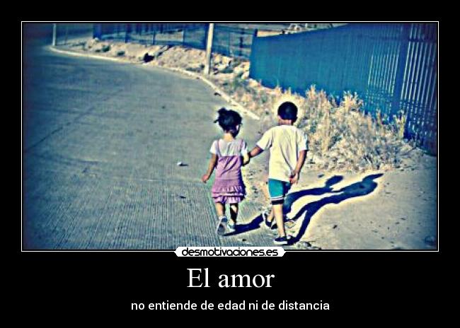 El amor - no entiende de edad ni de distancia