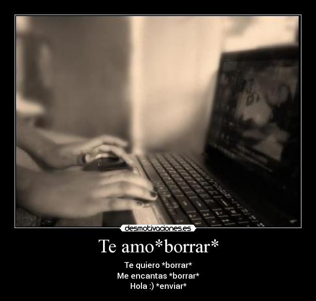 Te amo*borrar* - 