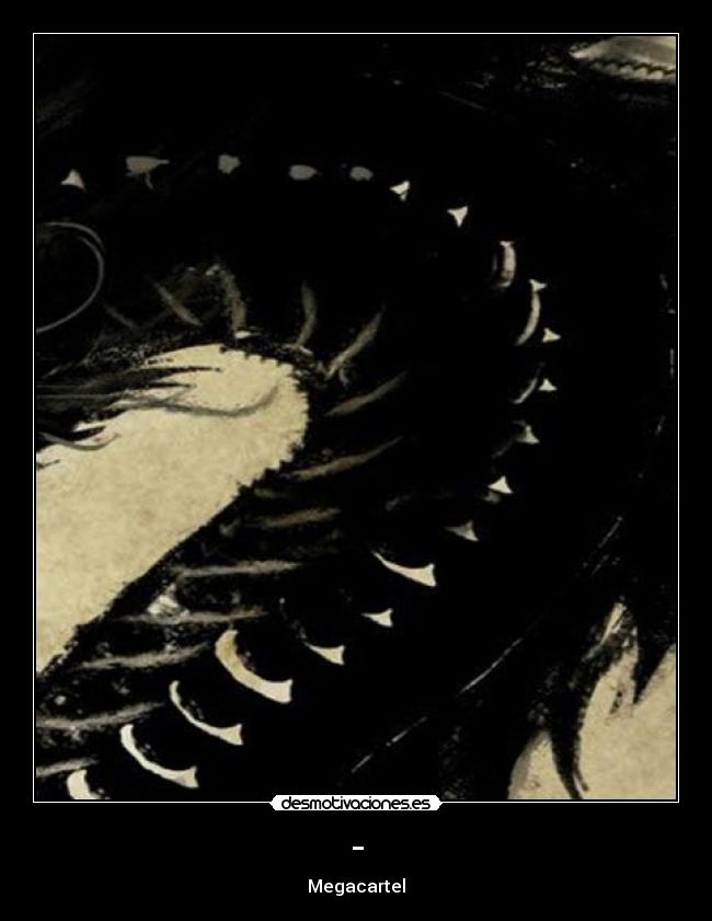 - - Megacartel