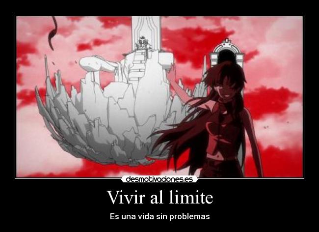 Vivir al limite - Es una vida sin problemas
