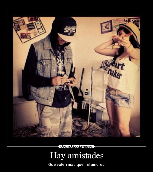 Hay amistades -