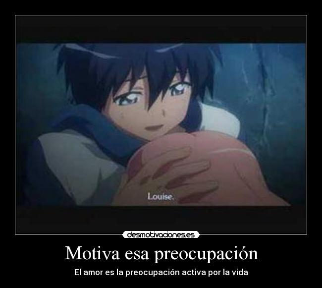 Motiva esa preocupación - El amor es la preocupación activa por la vida