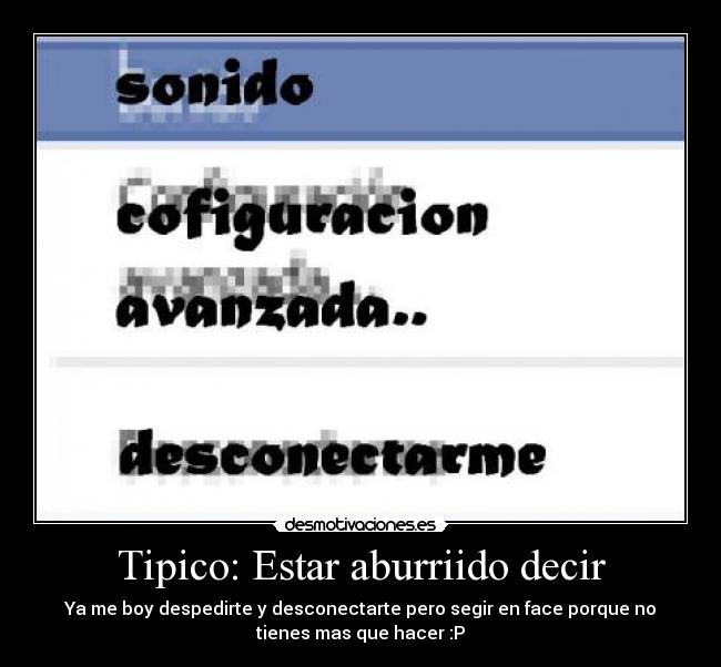 Tipico: Estar aburriido decir -