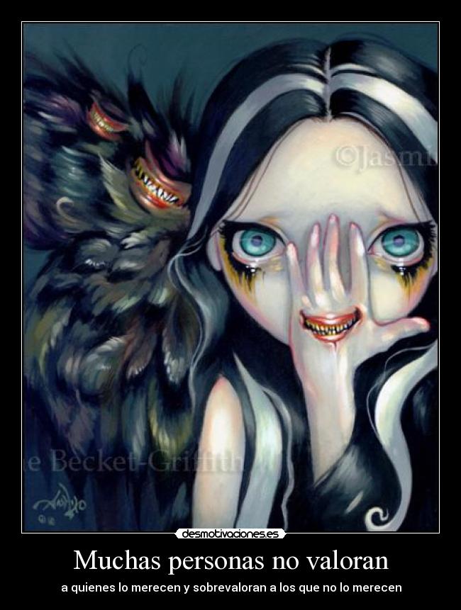 Muchas personas no valoran -
