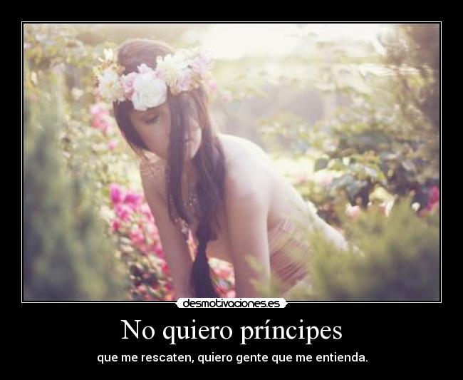 No quiero príncipes -