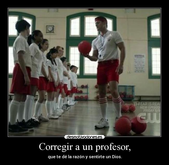 Corregir a un profesor, -