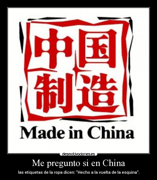 carteles made china ugn2010 desmotivaciones