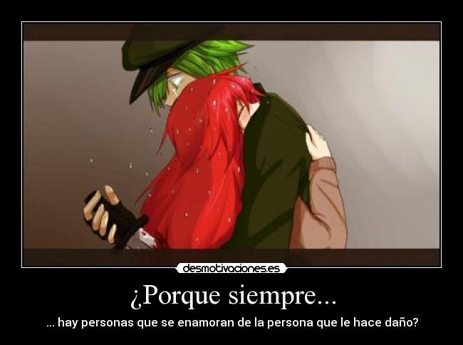 ¿Porque siempre... -