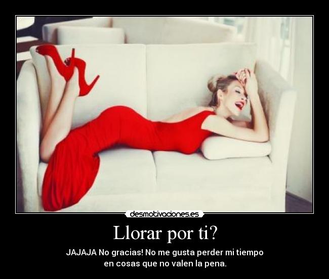 Llorar por ti? -
