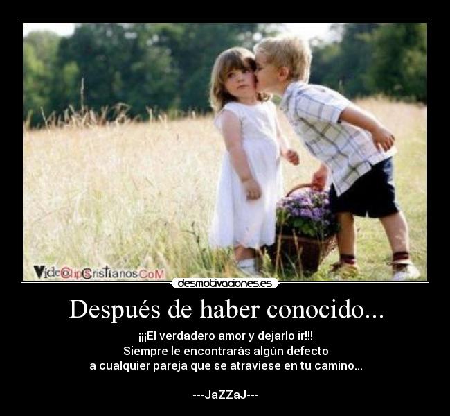 Después de haber conocido... - 