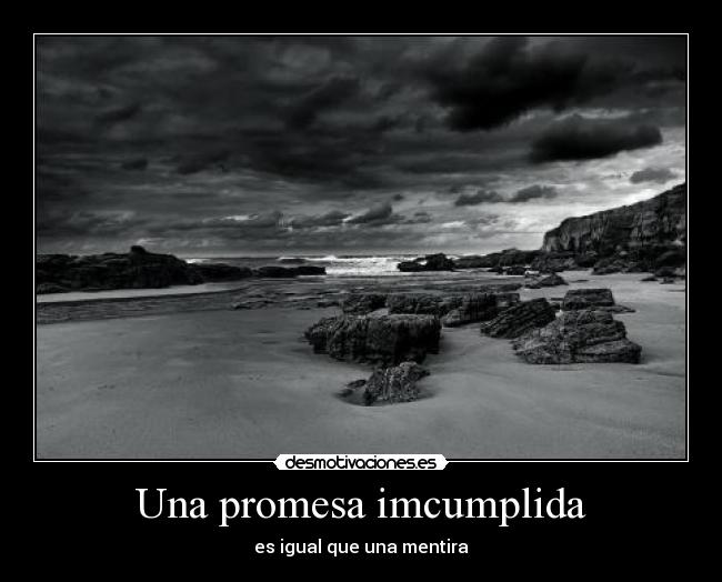 Una promesa imcumplida - es igual que una mentira