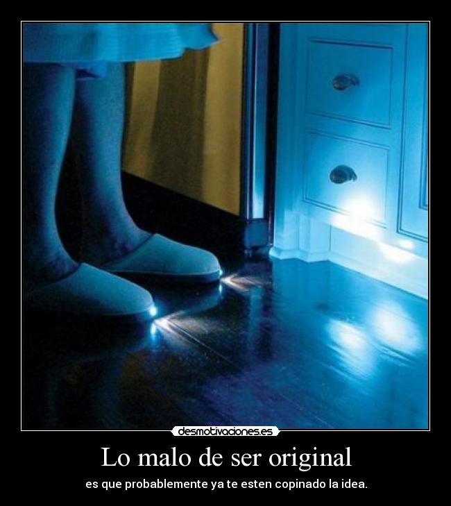 Lo malo de ser original -
