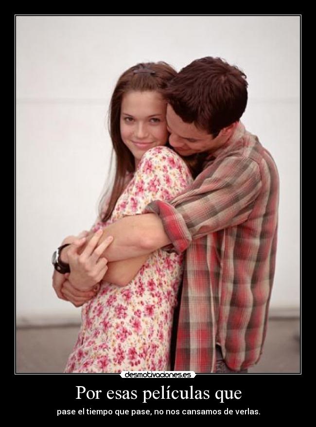 Por esas películas que -