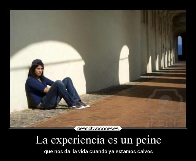 La experiencia es un peine - 