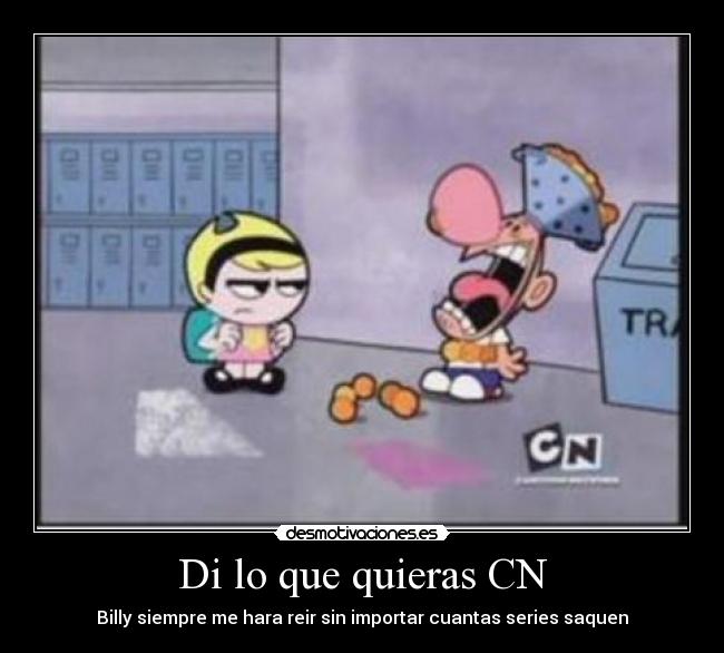 Di lo que quieras CN - Billy siempre me hara reir sin importar cuantas series saquen