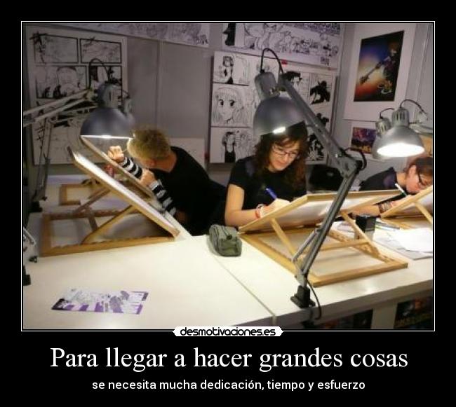 Para llegar a hacer grandes cosas - 