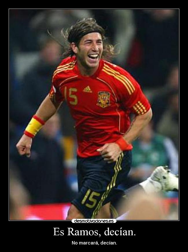 Es Ramos, decían. - No marcará, decían.