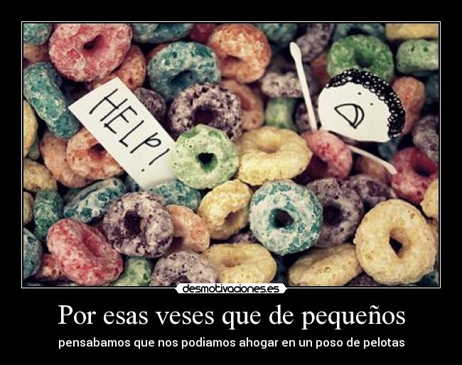 Por esas veses que de pequeños -