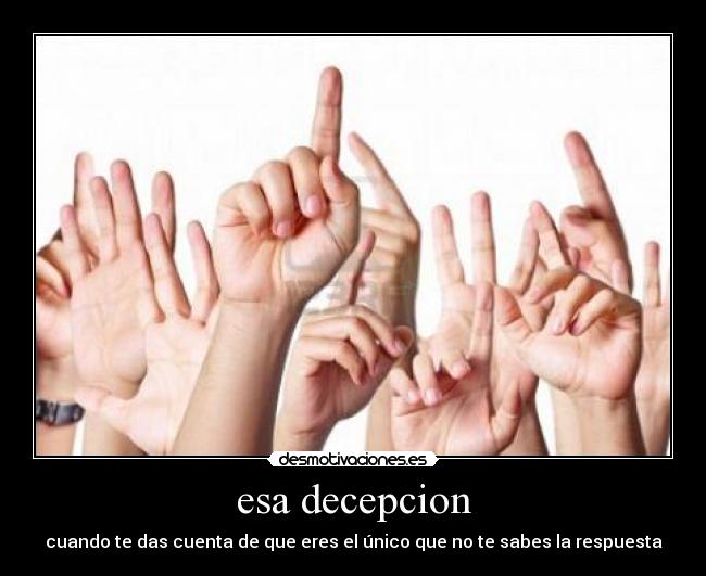 esa decepcion - 