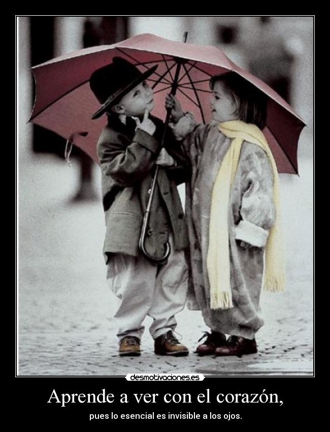 Aprende a ver con el corazón, - 