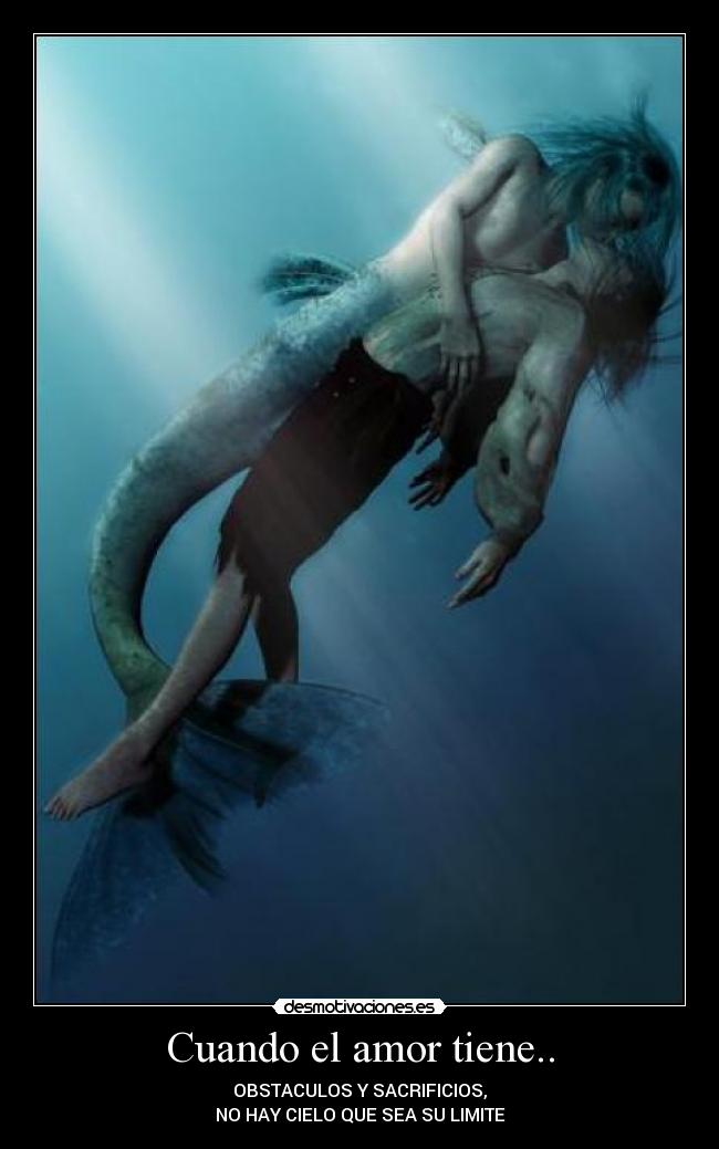 Cuando el amor tiene.. - OBSTACULOS Y SACRIFICIOS,
NO HAY CIELO QUE SEA SU LIMITE