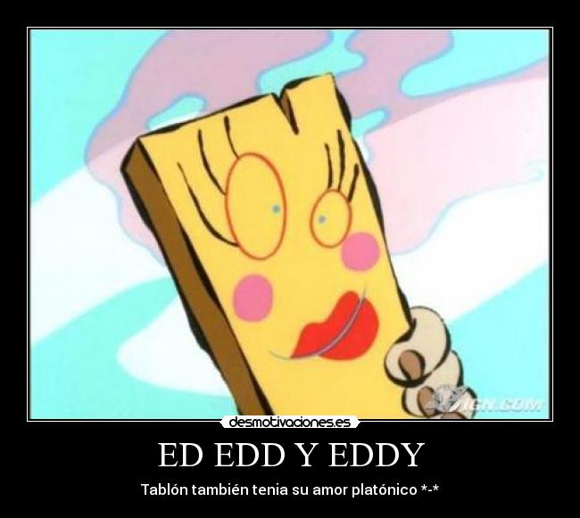 ED EDD Y EDDY - Tablón también tenia su amor platónico *-*