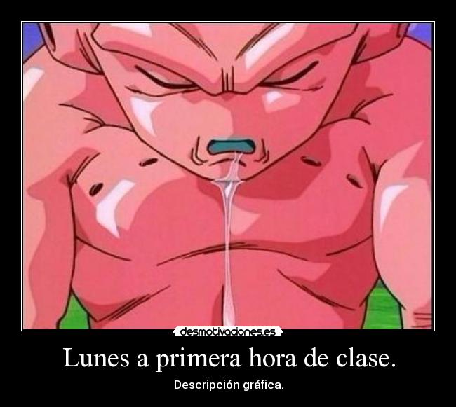 Lunes a primera hora de clase. -