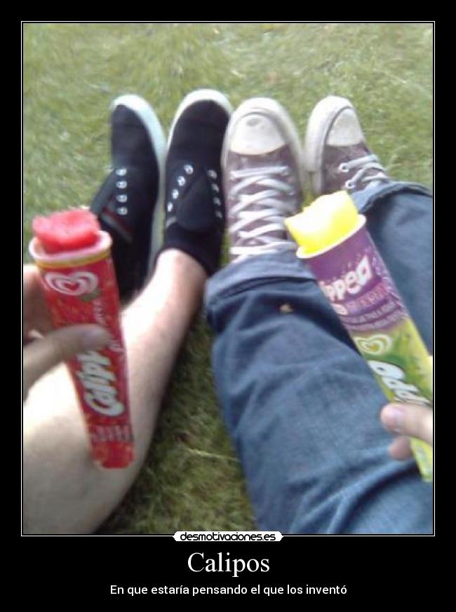 Calipos - En que estaría pensando el que los inventó