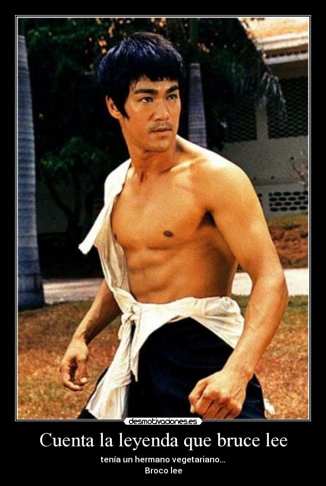 Cuenta la leyenda que bruce lee -