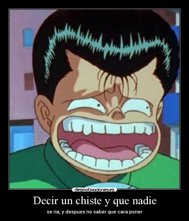 carteles chiste anime hakusho yusuke urameshi bad joke desmotivaciones