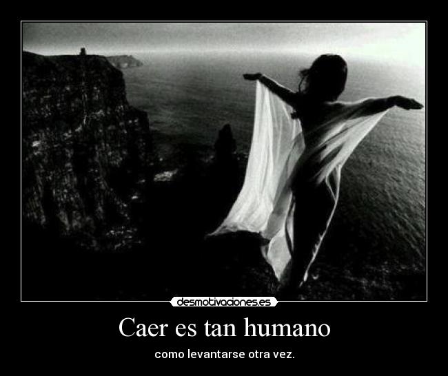 Caer es tan humano - 
