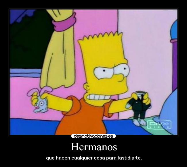 Hermanos - que hacen cualquier cosa para fastidiarte.