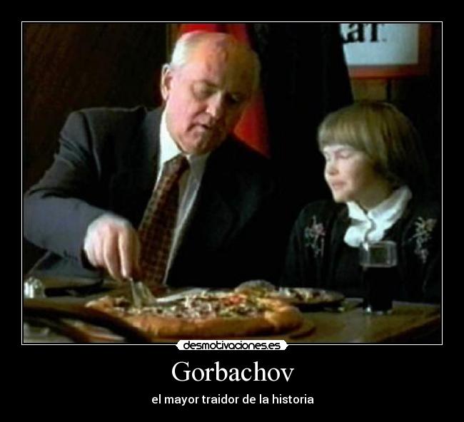 Gorbachov - el mayor traidor de la historia