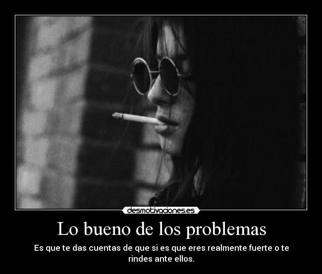 Lo bueno de los problemas - 