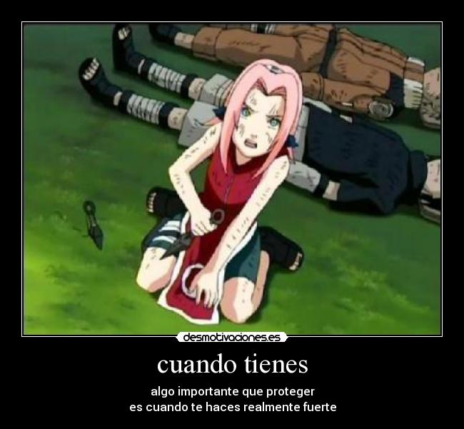 carteles anime naruto sakura sasuke amor fortaleza fuerza proteccion proteger desmotivaciones