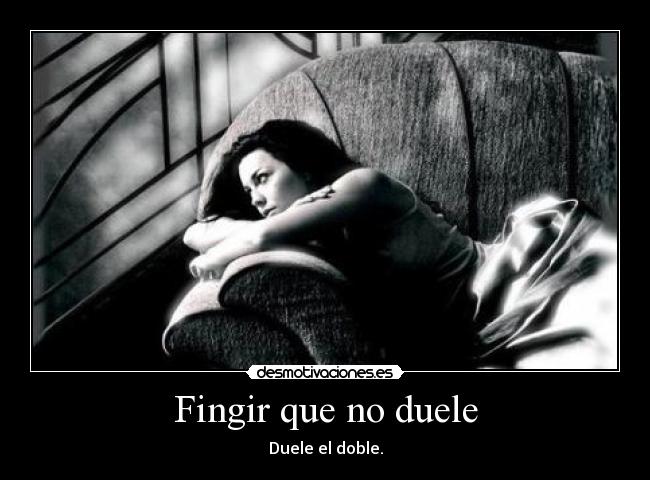 Fingir que no duele -