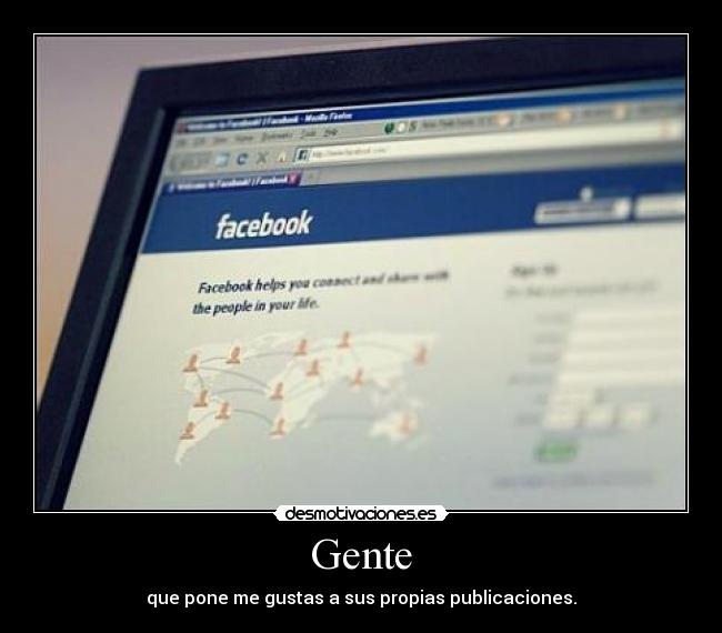 Gente - que pone me gustas a sus propias publicaciones.