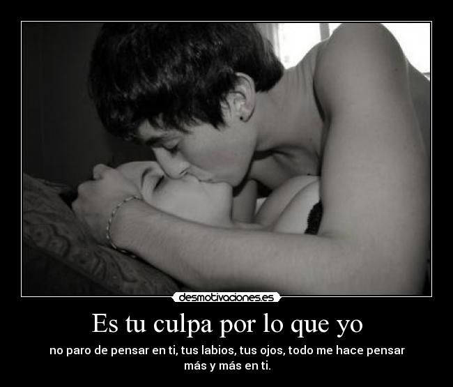 Es tu culpa por lo que yo - 