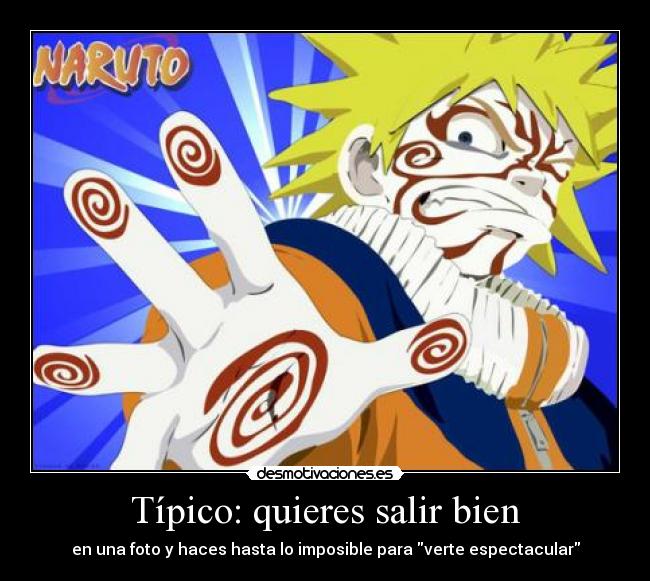 Típico: quieres salir bien -