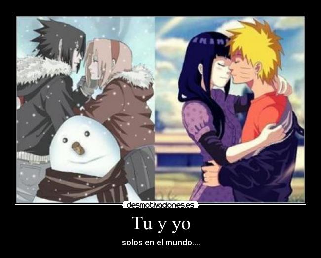 carteles amor anime solos sasuke sakura naruto hinata desmotivaciones