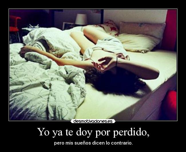 Yo ya te doy por perdido, - 
