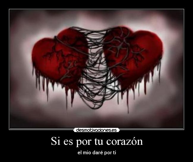 Si es por tu corazón -